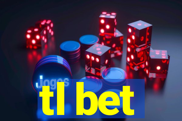 tl bet
